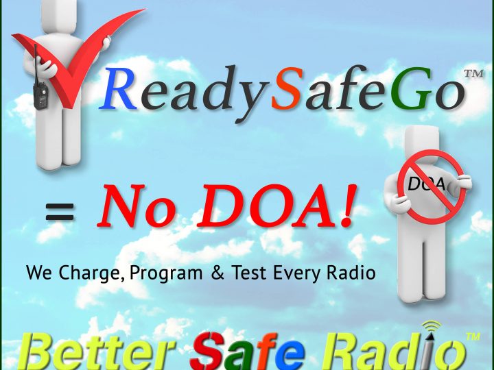 ReadySafeGo™ Means Your Two-Way Radio Is Good To Go!